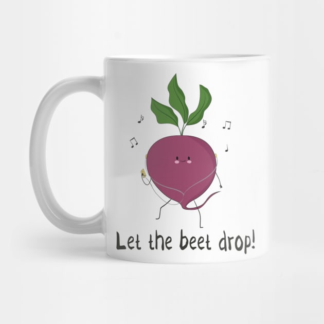 Let The Beet Drop! by Dreamy Panda Designs